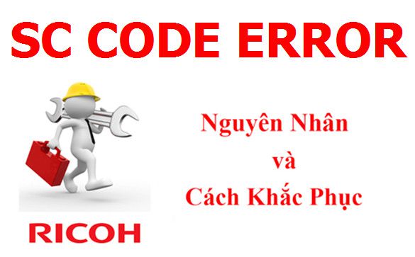 Tổng hợp lỗi SC Code của máy photocopy Ricoh