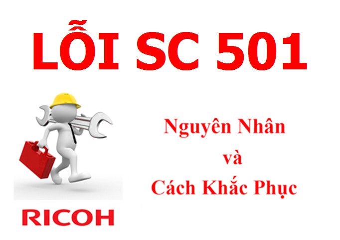 Máy Photocopy Ricoh báo lỗi SC 501 là lỗi gì và cách khắc phục