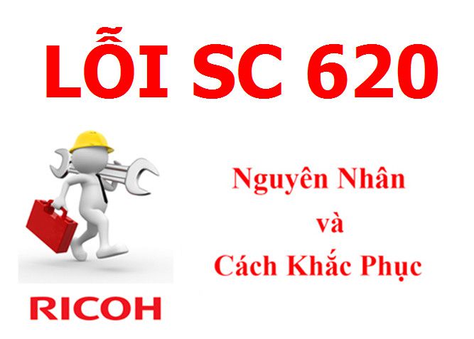 Máy Photocopy Ricoh báo lỗi SC 620 là lỗi gì và cách khắc phục