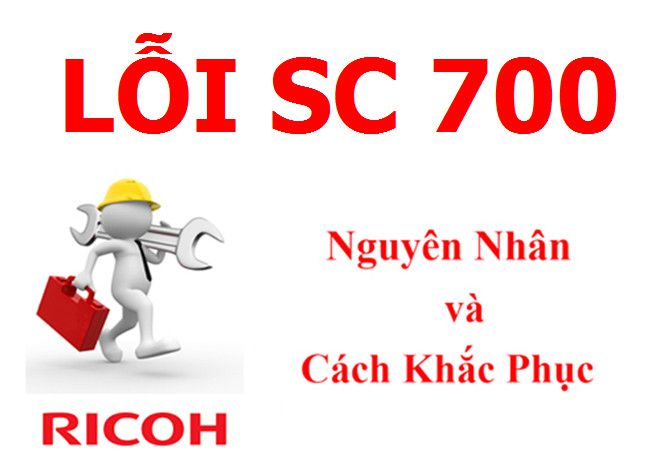 Máy Photocopy Ricoh báo lỗi SC 700 là lỗi gì và cách khắc phục