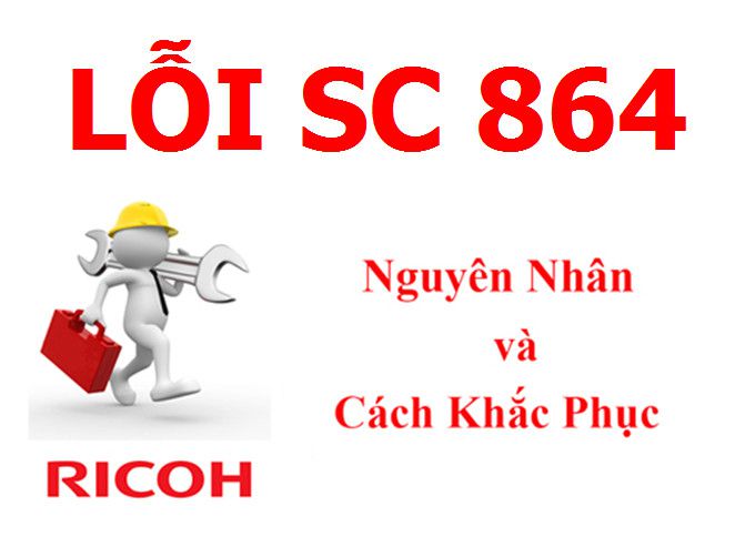 Máy Photocopy Ricoh báo lỗi SC 864 là lỗi gì và cách khắc phục