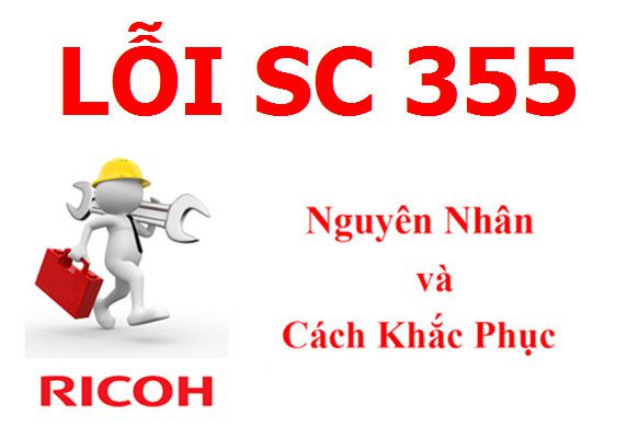 Máy Photocopy Ricoh báo lỗi SC 355, SC 355 là lỗi gì và cách khắc phục