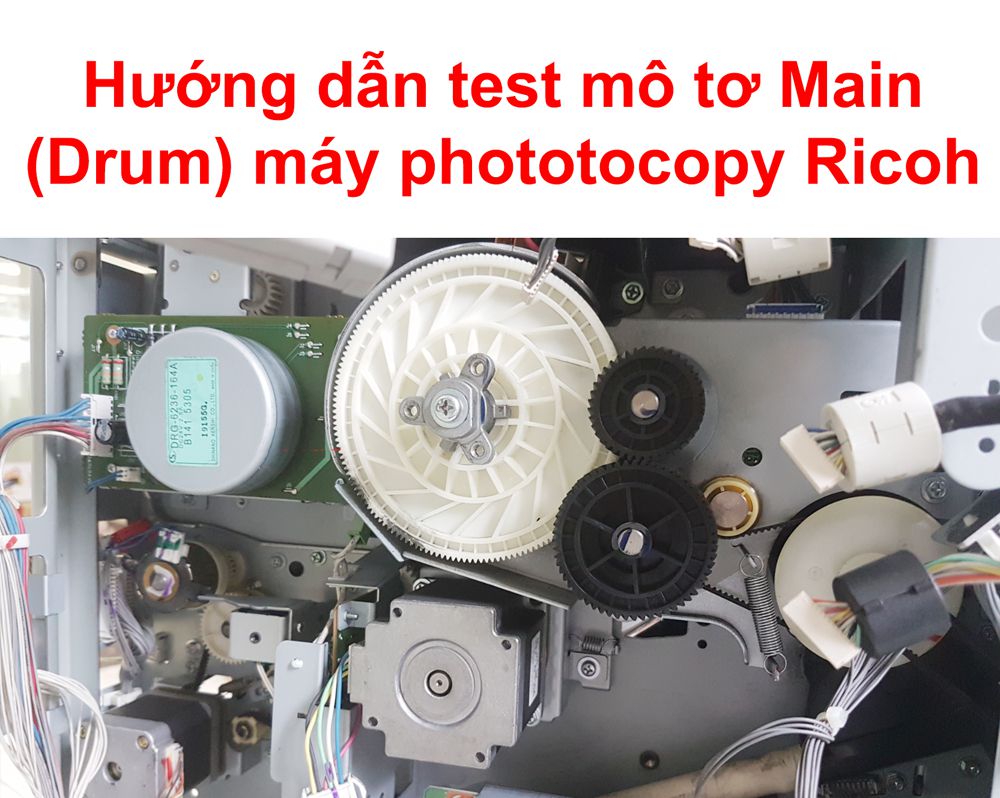 Hướng dẫn cách test mô tơ drum máy Photocopy Ricoh